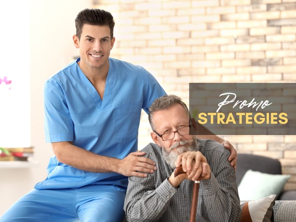 Home Care Agency Promotion 10 Successful Strategies For 2024   Home Care Agency Promotion 